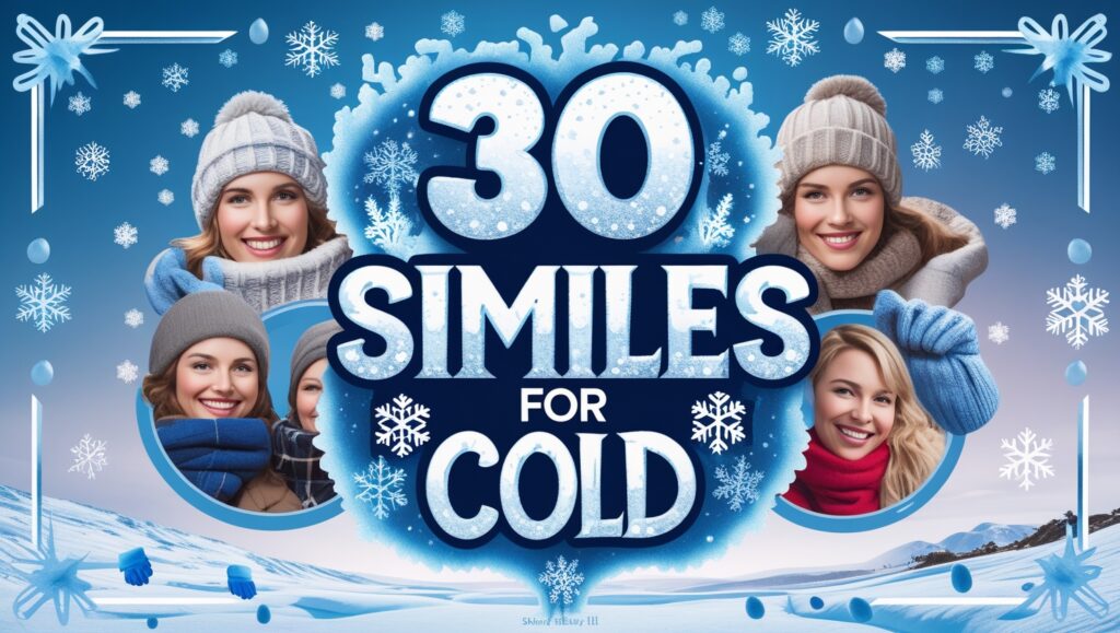 30 Similes for Cold 3 Leonardo Phoenix 10 Create a highgraphics image with text over 3