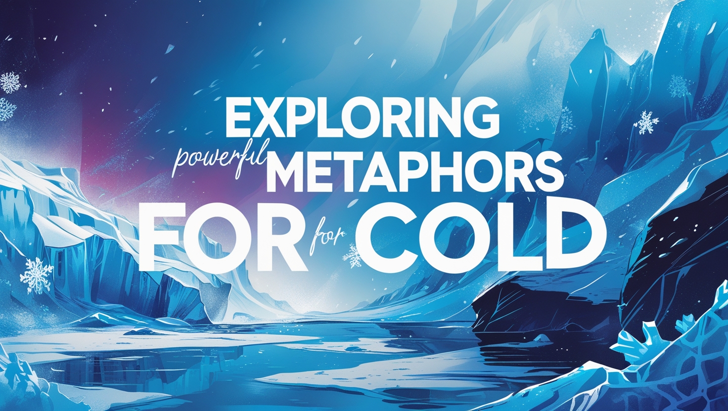 Exploring Powerful Metaphors for Cold