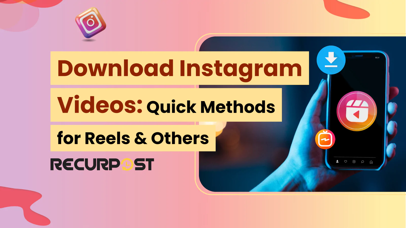 Download Instagram Videos Quick Methods for Reels Others