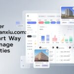 Discover Fangchanxiu. com: A Smart Way to Manage Properties