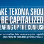 Lake Texoma Should Be Capitalized: Clearing Up the Confusion