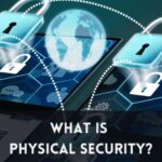 Digital and Physical Security in a High-Tech World