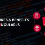 Top Features Benefits of AngularJS
